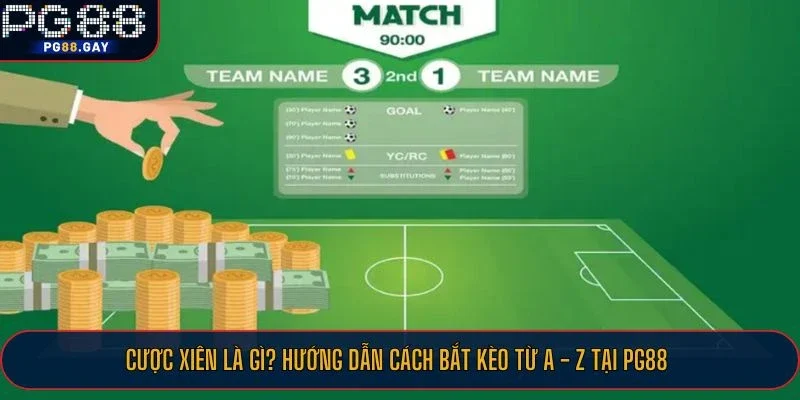 Cược xiên là gì?