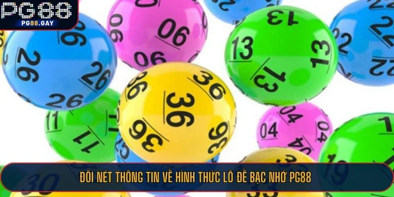 Đôi nét thông tin về hình thức lô đề bạc nhớ PG88