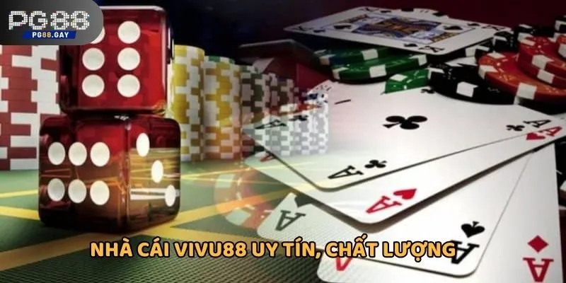 Nhà cái VIVU88 nổi tiếng xanh chín, cá cược uy tín