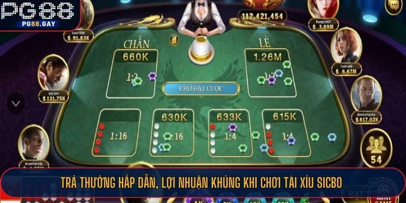 Trả thưởng hấp dẫn, lợi nhuận khủng khi chơi tài xỉu Sicbo